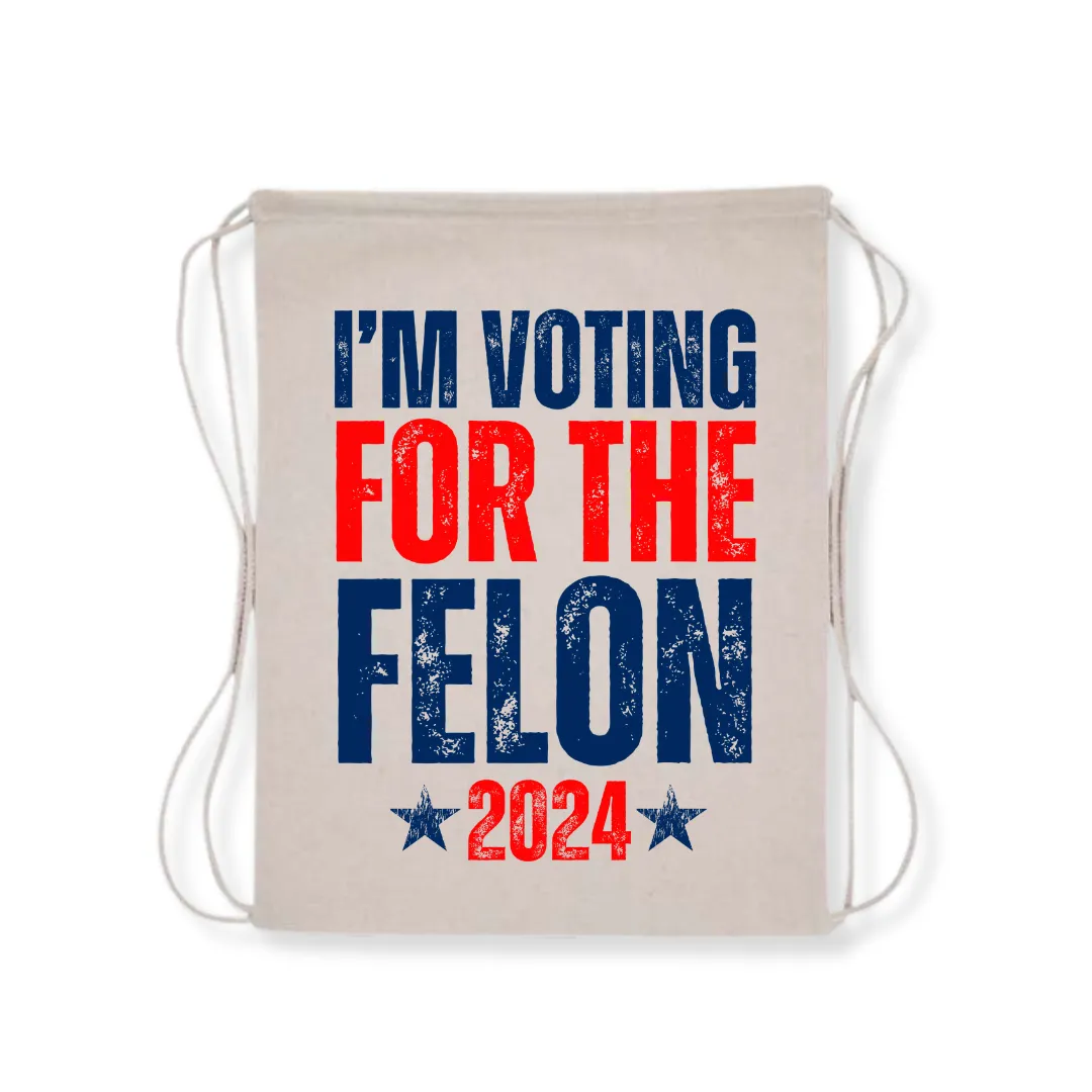 I'm Voting for the Felon 2024 Drawstring Bag (4 Colors)